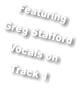 Featuring Greg Stafford Vocals on  Track 1